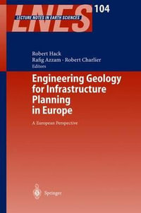 Engineering Geology for Infrastructure Planning in Europe : A European Perspective - Robert Hack