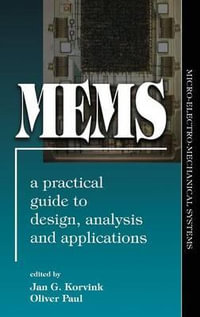 MEMS : A Practical Guide of Design, Analysis, and Applications - Jan Korvink