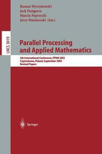 Parallel Processing and Applied Mathematics : 5th International Conference, Ppam 2003, Czestochowa, Poland, September 7-10, 2003. Revised Papers : Lecture Notes in Computer Science - Roman Wyrzykowski