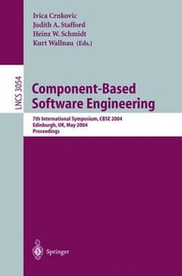 Component-Based Software Engineering : 7th International Symposium, CBSE 2004, Edinburgh, UK, May 24-25, 2004, Proceedings - Ivica Crnkovic