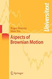 Aspects of Brownian Motion : Universitext - Roger Mansuy