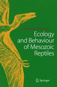 Ecology and Behaviour of Mesozoic Reptiles - John L. Cloudsley-Thompson