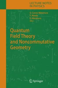 Quantum Field Theory and Noncommutative Geometry : Lecture Notes in Physics - Ursula Carow-Watamura