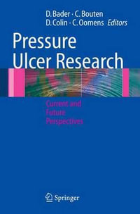 Pressure Ulcer Research : Current and Future Perspectives - Dan L. Bader