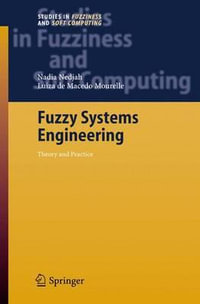 Fuzzy Systems Engineering : Theory and Practice - Nadia Nedjah