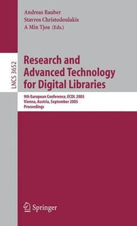 Research and Advanced Technology for Digital Libraries : 9th European Conference, ECDL 2005, Vienna, Austria, September 18-23, 2005, Proceedings - Andreas Rauber