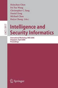 Intelligence and Security Informatics : International Workshop, WISI 2006, Singapore, April 9, 2006, Proceedings - Hsinchun Chen