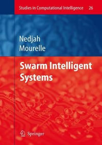 Swarm Intelligent Systems : Studies in Computational Intelligence - Nadia Nedjah