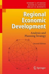 Regional Economic Development : Analysis and Planning Strategy - Robert J. Stimson