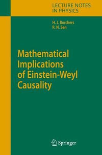 Mathematical Implications of Einstein-Weyl Causality : Lecture Notes in Physics - Hans Jürgen Borchers