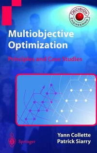 Multiobjective Optimization : Principles and Case Studies - Yann Collette