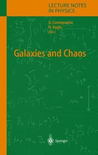 Galaxies and Chaos : Lecture Notes in Physics - George Contopoulos