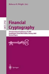 Financial Cryptography : 7th International Conference, FC 2003, Guadeloupe, French West Indies, January 27-30, 2003, Revised Papers - Rebecca N. Wright