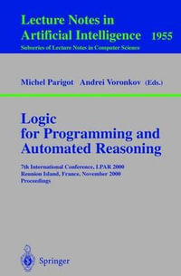 Logic for Programming and Automated Reasoning : 7th International Conference, LPAR 2000 Reunion Island, France, November 6-10, 2000 Proceedings - Michel Parigot