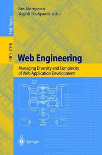 Web Engineering : Managing Diversity and Complexity of Web Application Development - San Murugesan