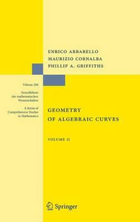 Geometry of Algebraic Curves : Volume II with a Contribution by Joseph Daniel Harris - Enrico Arbarello