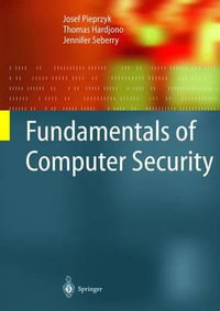 Fundamentals of Computer Security : Monographs in Theoretical Computer Science - Josef Pieprzyk