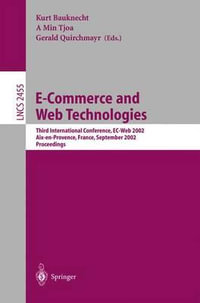 E-Commerce and Web Technologies : Third International Conference, EC-Web 2002, Aix-en-Provence, France, September 2-6, 2002, Proceedings - Kurt Bauknecht