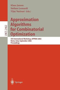 Approximation Algorithms for Combinatorial Optimization : 5th International Workshop, APPROX 2002, Rome, Italy, September 17-21, 2002. Proceedings - Klaus Jansen