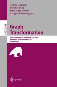 Graph Transformation : First International Conference, ICGT 2002, Barcelona, Spain, October 7-12, 2002, Proceedings - Andrea Corradini