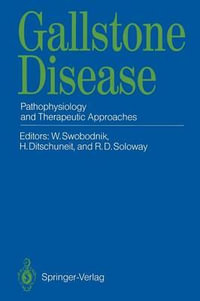 Gallstone Disease : Pathophysiology and Therapeutic Approaches - Werner Swobodnik