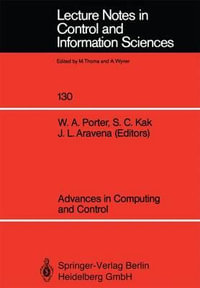 Advances in Computing and Control : Lecture Notes in Control and Information Sciences - William A. Porter