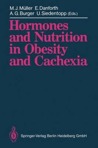 Hormones and Nutrition in Obesity and Cachexia - Manfred J. Müller