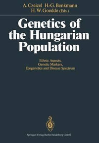 Genetics of the Hungarian Population - Andrew E. Czeizel