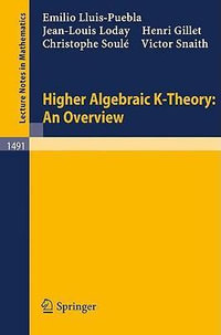 Higher Algebraic K-Theory : An Overview - Emilio Lluis-Puebla