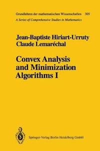 Convex Analysis and Minimization Algorithms I : Fundamentals - Jean-Baptiste Hiriart-Urruty