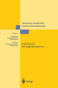 Calculus of Variations II : GRUNDLEHREN DER MATHEMATISCHEN WISSENSCHAFTEN - Mariano Giaquinta