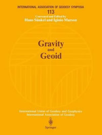 Gravity and Geoid : Joint Symposium of the International Gravity Commission and the International Geoid Commission, Graz, Austria, September 11-17, 1994 - Hans SÃ¼nkel