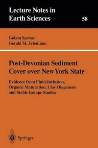 Post-Devonian Sediment Cover over New York State : Evidence from Fluid-Inclusion, Organic Maturation, Clay Diagenesis, and Stable Isotope Studies - Golam Sarwar