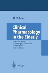 Clinical Pharmacology in Elderly Subjects : Reference Ranges and Biological Variations after Repeated Measurements