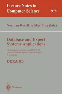 Database and Expert Systems Applications : 6th International Conference, Dexa'95, London, United Kingdom, September 4 - 8, 1995, Proceedings - Norman Revell