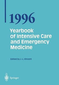 Yearbook of Intensive Care Medicine, 1996 : Yearbook of Intensive Care and Emergency Medicine - Jean-Louis Vincent