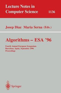 Algorithms - ESA '96 : Fourth Annual European Symposium, Barcelona, Spain, September 25-27, 1996. Proceedings - Joseph Diaz