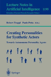 Creating Personalities for Synthetic Actors : Towards Autonomous Personality Agents - Robert Trappl