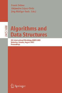 Algorithms and Data Structures : 5th International Workshop, WADS '97, Halifax, Nova Scotia, Canada, August 6-8, 1997. Proceedings - Frank Dehne