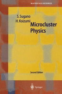 Microcluster Physics : SPRINGER SERIES IN MATERIALS SCIENCE - Satoru Sugano