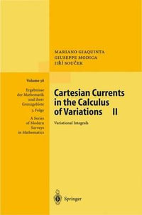 Cartesian Currents in the Calculus of Variations II : Variational Integrals - Mariano Giaquinta