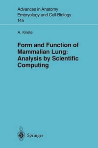 Form and Function of Mammalian Lung : Analysis by Scientific Computing : ADVANCES IN ANATOMY, EMBRYOLOGY AND CELL BIOLOGY - Andres Kriete