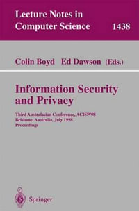 Information Security and Privacy : Third Australasian Conference, ACISP'98, Brisbane, Australia July 13-15, 1998, Proceedings - Colin Boyd