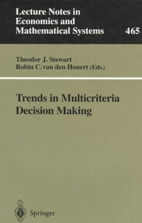 Trends in Multicriteria Decision Making : Proceedings of the 13th International Conference on Multiple Criteria Decision Making, Cape Town, South Africa, January, 1997 - Theodor Stewart