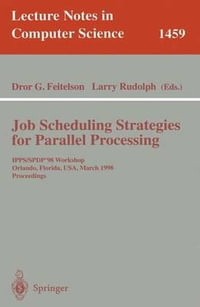 Job Scheduling Strategies for Parallel Processing : IPPS/SPDP'98 Workshop, Orlando, Florida, USA, March 30, 1998 Proceedings - Dror G. Feitelson