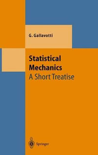 Statistical Mechanics : A Short Treatise - Giovanni Gallavotti