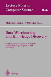 Data Warehousing and Knowledge Discovery : First International Conference, DaWaK'99 Florence, Italy, August 30 - September 1, 1999 Proceedings - Mukesh Mohania