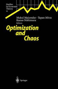 Optimization and Chaos : Studies in Economic Theory - Mukul Majumdar