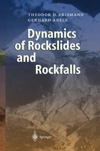 Dynamics of Rockslides and Rockfalls - Theodor H. Erismann