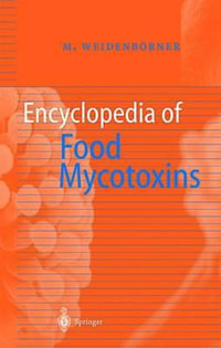 Encyclopedia of Food Mycotoxins - Martin WeidenbÃ¶rner